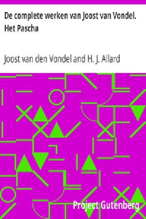 [Gutenberg 30473] • De complete werken van Joost van Vondel / Het Pascha